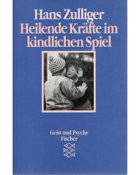 Heilende Kräfte im kindlichen Spiel