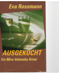 Ausgekocht - Ein Mira-Valensky-Krimi