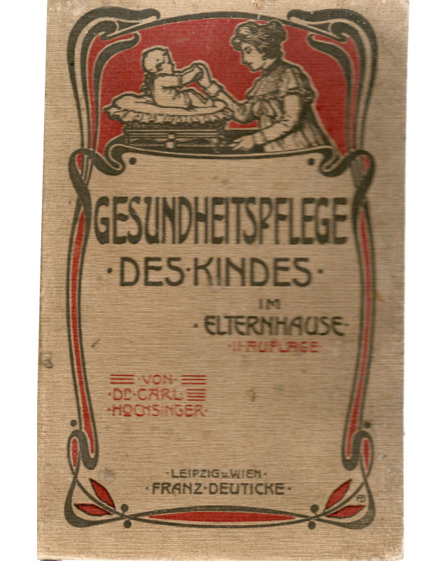 Gesundheitspflege des Kindes im Elternhause