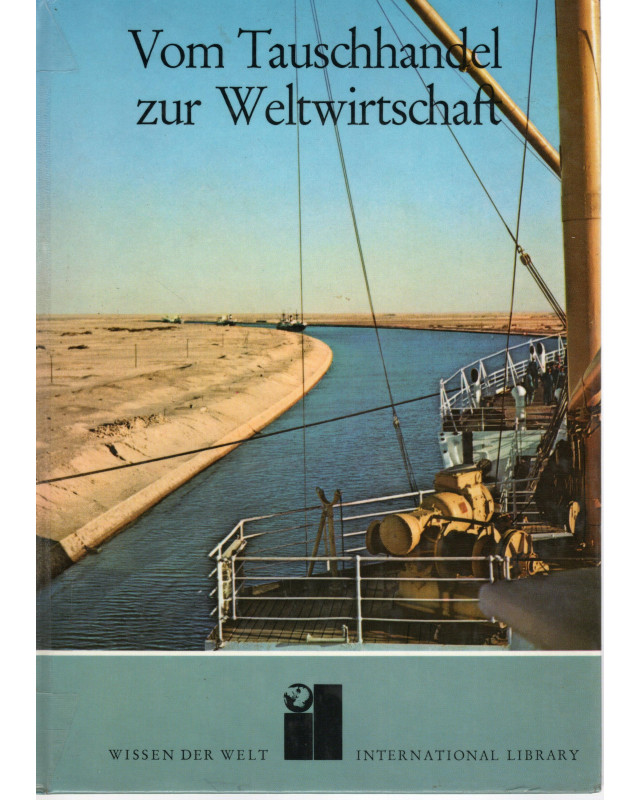 Vom Tauschhandel zur Weltwirtschaft