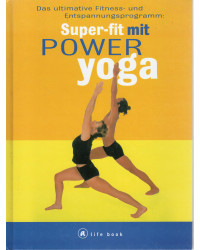 Super-fit mit Power Yoga -...