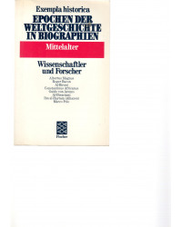 Epochen der Weltgeschichte in Biographien - Mittelalter - Wissenschaftler und Forscher - Band 17