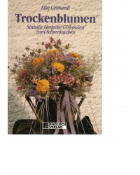 Trockenblumen  Sträuße, Gestecke, Girlanden zum Selbermachen