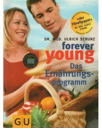 Forever young - Das Ernährungsprogramm
