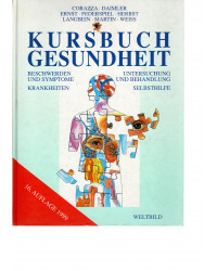 Kursbuch Gesundheit - Beschwerden und Symptome, Krankheiten