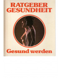 Ratgeber Gesundheit - Gesund werden