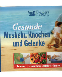 Gesunde Muskeln, Knochen und Gelenke - Schmerzfrei und beweglich für immer