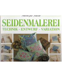 Seidenmalerei - Technik - Entwurf - Variation