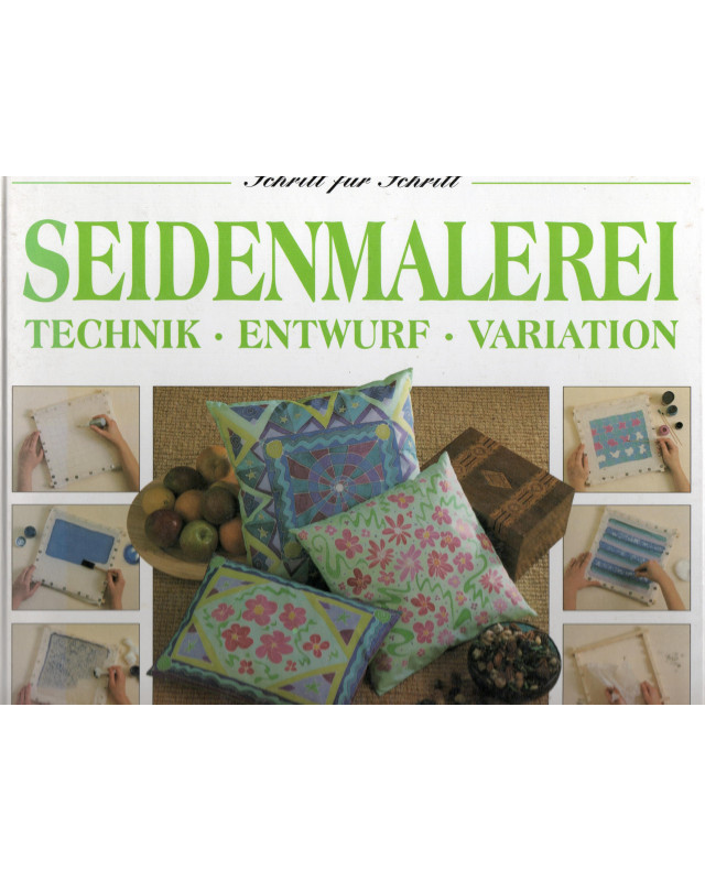 Seidenmalerei - Technik - Entwurf - Variation