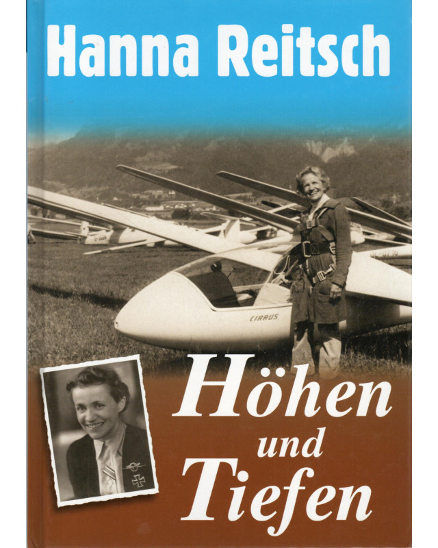 Hanna Reitsch - Höhen und Tiefen - 2. Teil
