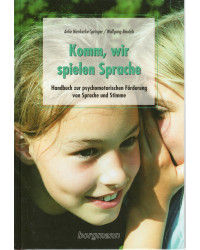 Komm, wir spielen Sprache - Handbuch zur psychomotorischen Förderung von Sprache und Stimme - 2. Auflage