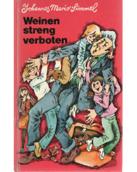 Weinen streng verboten