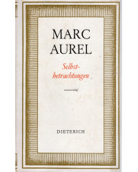 Marc Aurel - Selbstbetrachtung