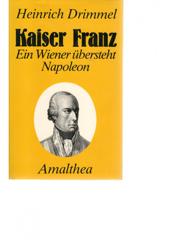Kaiser Franz - Ein Wiener übersteht Napoleon