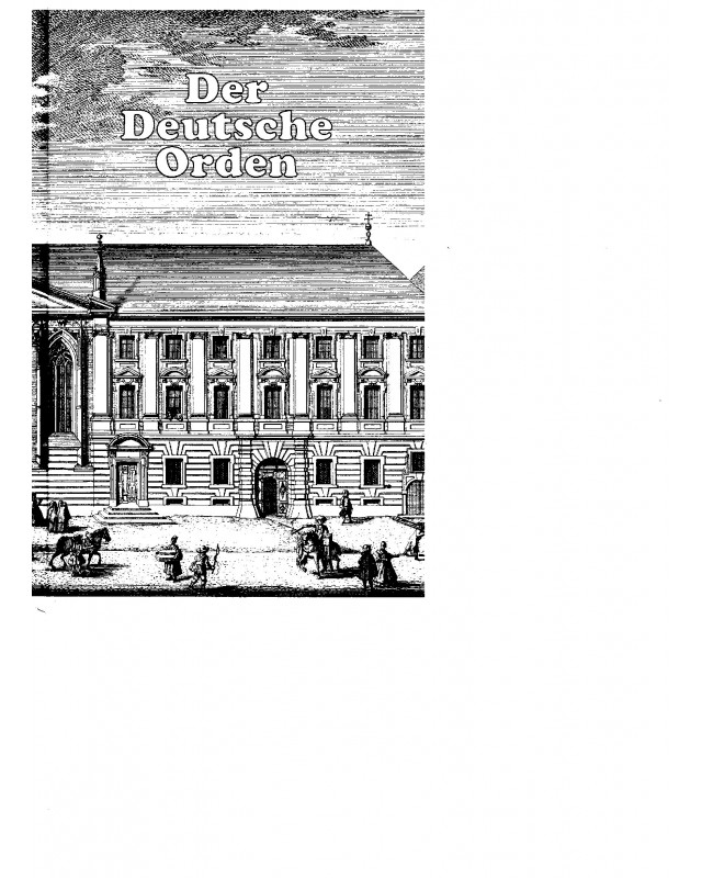 Der Deutsche Orden - Von seinem Ursprung bis zur Gegenwart