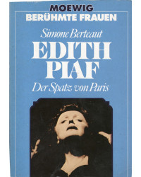 Edith Piaf - Der Spatz von Paris