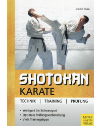Shotokan Karate - Technik, Training, Prüfung