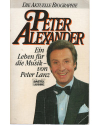 Peter Alexander - Ein Leben...