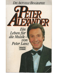Peter Alexander - Ein Leben für die Musik - Tb