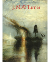 J. M. W. Turner 1775-1851 -...