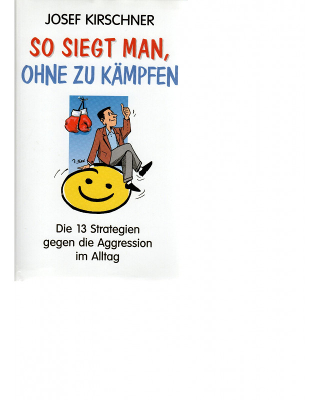 So siegt man, ohne zu kämpfen