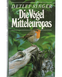 Die Vögel Mitteleuropas