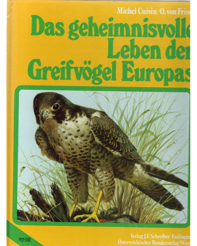 Das geheimnisvolle Leben der Greifvögel Europas