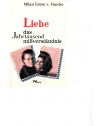 Liebe - das Jahrtausendmißverständnis
