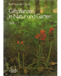Giftpflanzen in Natur und Garten Teil II