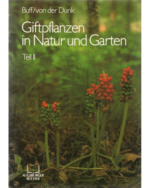 Giftpflanzen in Natur und Garten Teil II