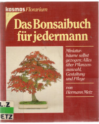 Das Bonsaibuch für Jedermann