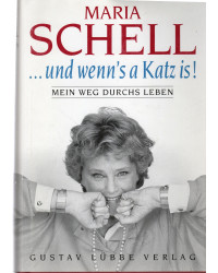 ... und wenn's a Katz is! - Mein Weg durchs Leben