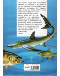 Alles über das Angeln - Ausrüstung, Geräte, Techniken, Süßwasserfische, Meeresfische