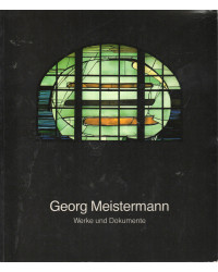 Georg Meistermann - Werke...