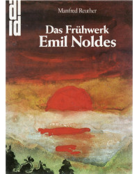 Das Frühwerk Emil Noldes - Vom Kunstgewerbler zum Künstler