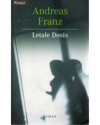 Andreas Franz - Letale Dosis