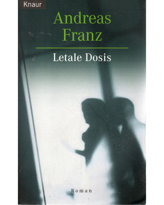 Andreas Franz - Letale Dosis