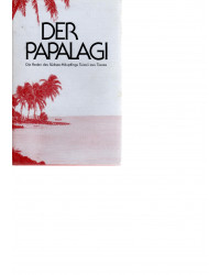 Der Papalagi - Die Reden des Südsee-Häuptlings Tuiavii aus Tiavea