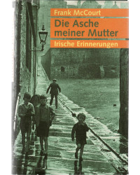 Die Asche meiner Mutter - Irische Erinnerungen