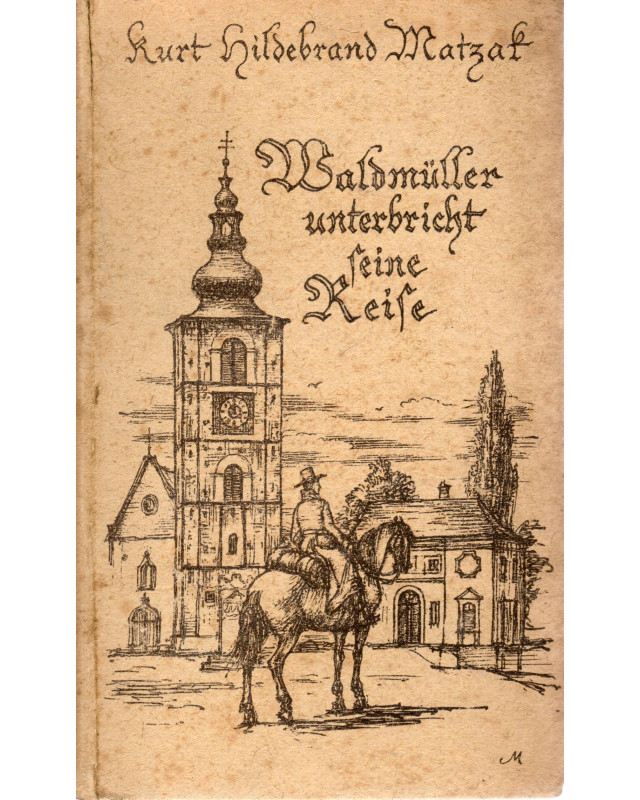 Waldmüller unterbricht seine Reise