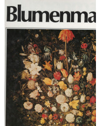 Blumenmalerei - Epochen, Künstler, Meisterwerke