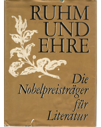Ruhm und Ehre - Die Nobelpreisträger für Literatur