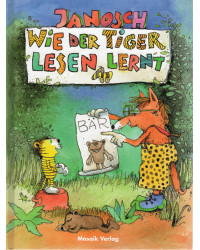 Janosch - Wie der Tiger...