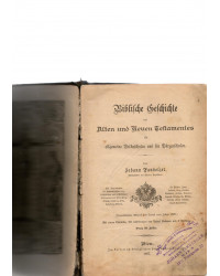 Biblische Geschichte des alten und neuen Testamentes für allgemeine Volksschulen und für Bürgerschulen - 1897