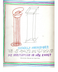 Oswald Oberhuber - Die Irritation in der Kunst