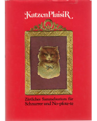 KatzenPlaisir - Zärtliches Sammelsurium für Schnurrer und No-pfote-te