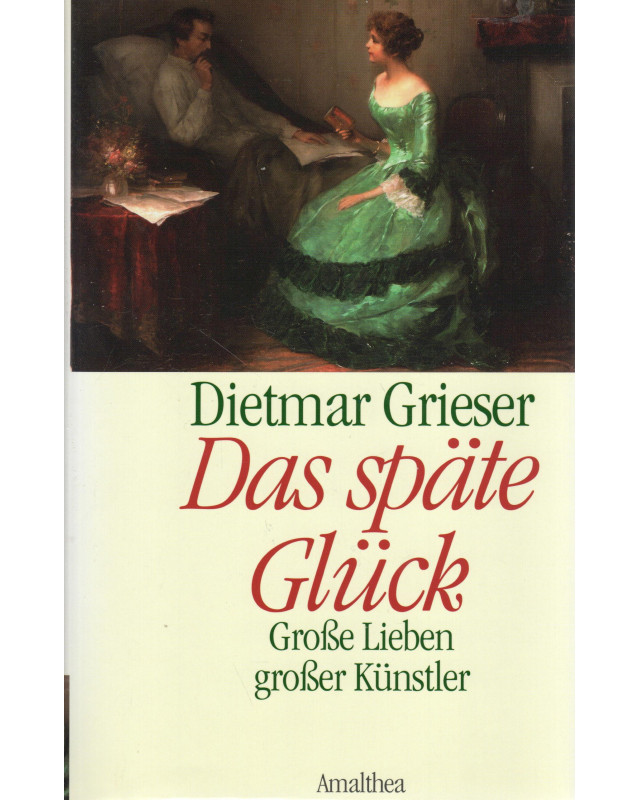 Das späte Glück - Große Lieben großer Künstler