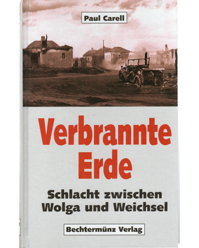 Verbrannte Erde - Schlacht zwischen Wolga und Weichsel