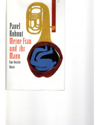 Pavel Kohout - Meine Frau und ihr Mann - eine Beichte