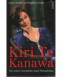 Kiri Te Kanawa - Die wahre...